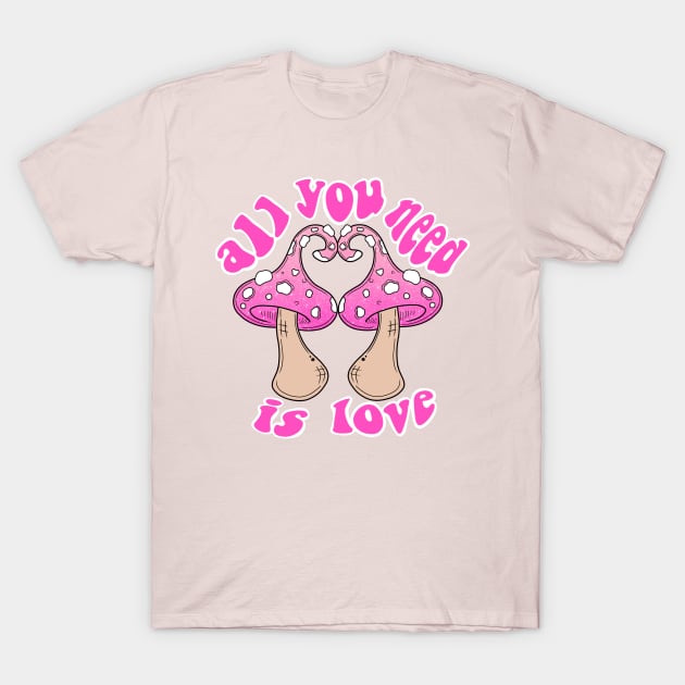 All You Need is Love T-Shirt by Ur Local Hippie